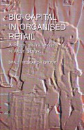 Big Capital in Organised Retail: A Study on its Impact in West Bengal