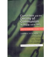 Comintern and the Destiny of Communism in India 1919-1943