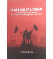 In Search Of A Dream- Student struggle In West Bengal: Communists And Their Opponents(1960-1972)